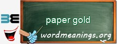 WordMeaning blackboard for paper gold